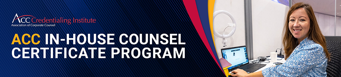 ACC In-house Counsel Certificate Program August 2025